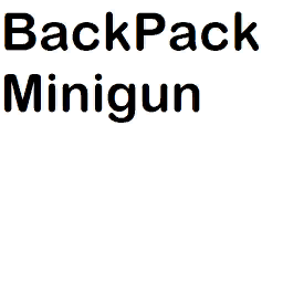 BackPack Minigun