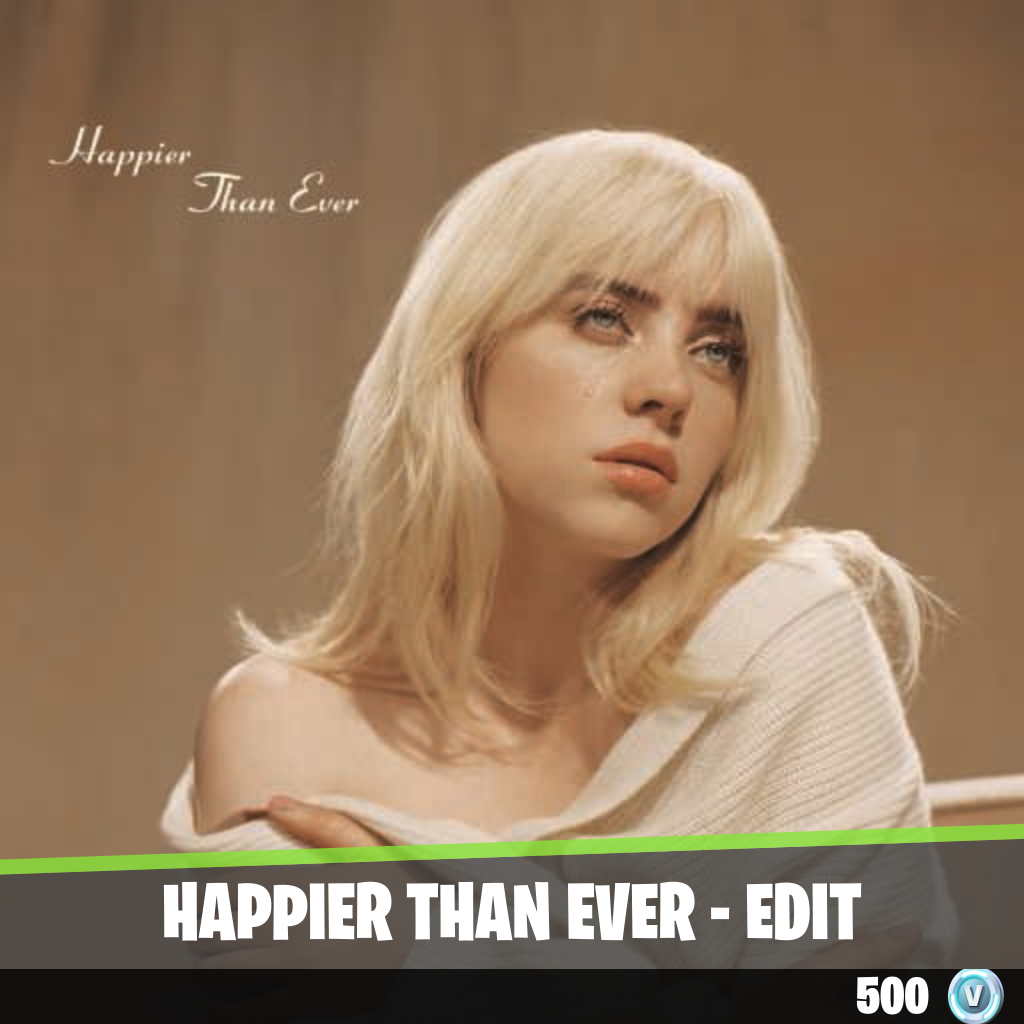 Happier Than Ever - Edit
